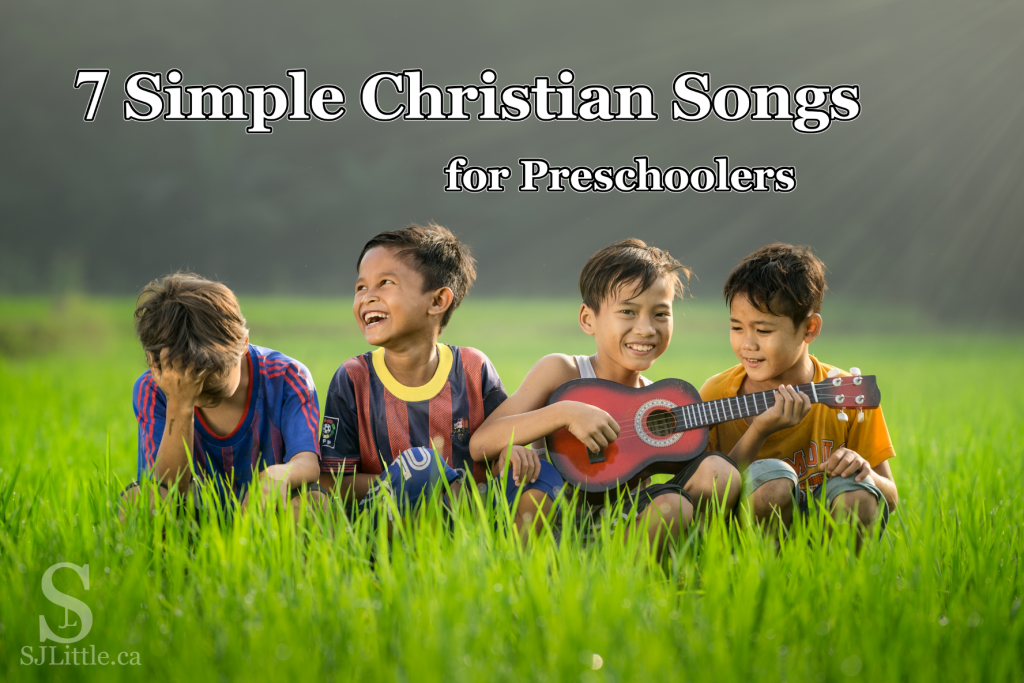 7 Simple Christian Songs for Preschoolers