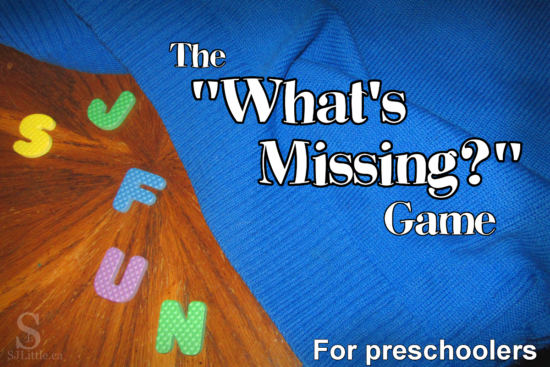 The "What's Missing?" Game For Preschoolers