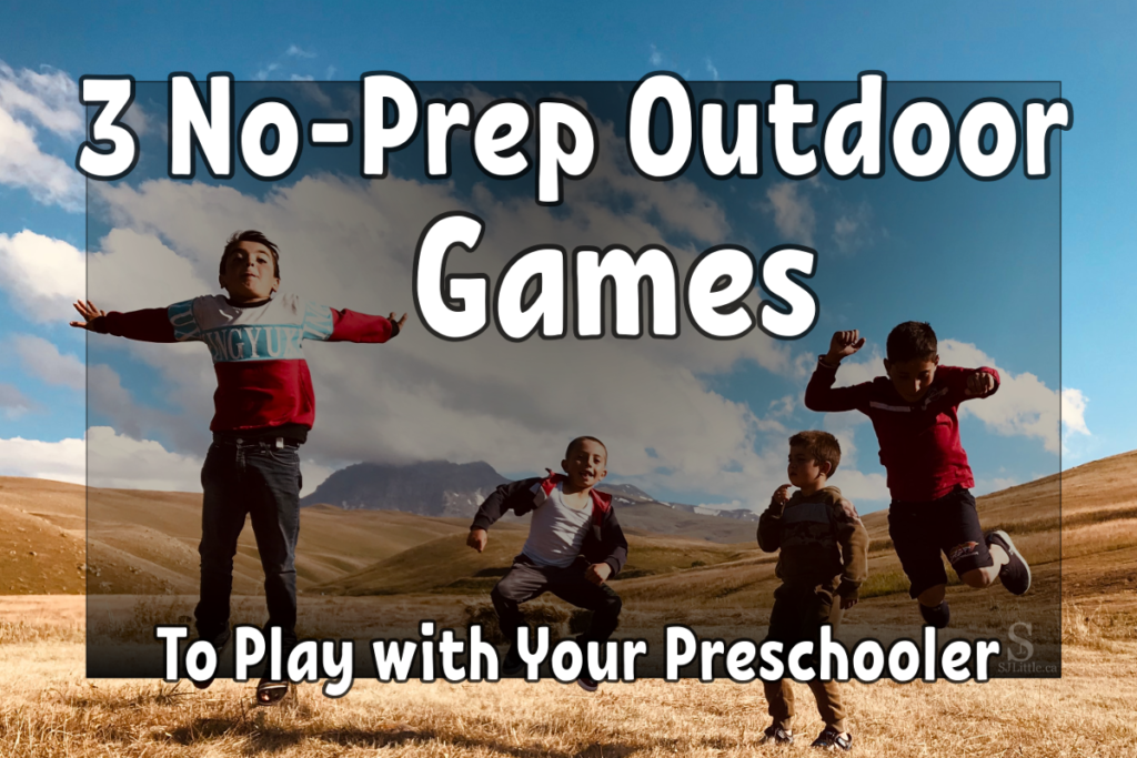 3 No-Prep Outdoor Games to Play with Your Preschooler