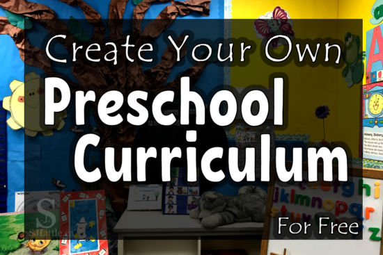 Create Your Own Preschool Curriculum For Free