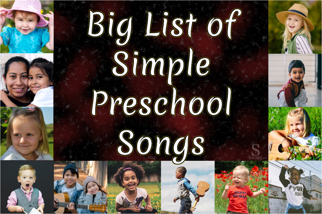 Big List of Simple Preschool Songs – Classic and New