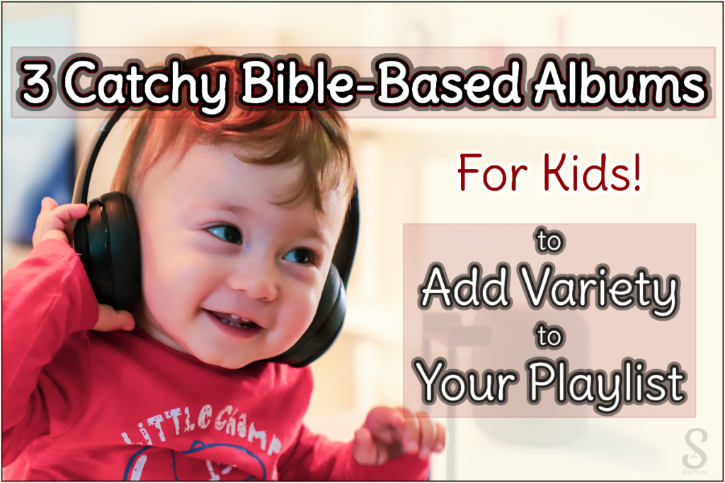 3 Catchy Bible-Based Albums for Kids