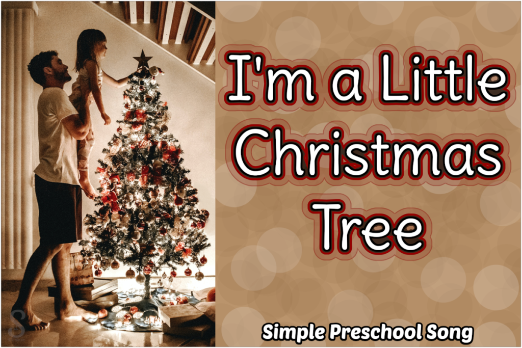 I’m a Little Christmas Tree – Preschool Christmas Song