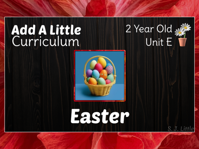 Easter – 2.E – Add A Little