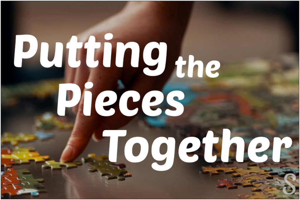 Putting the Pieces Together